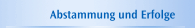 Abstammung und Erfolge
